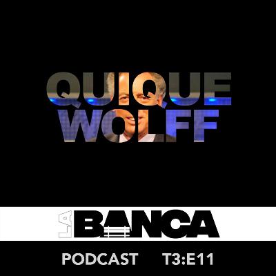 La Banca T3:E11 - Quique Wolff: "El título mundial no te dice que sos el mejor" La Banca T3:E11 - Quique Wolff: "El título mundial no te dice que sos el mejor"