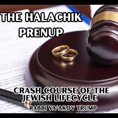 The Halachik Prenup