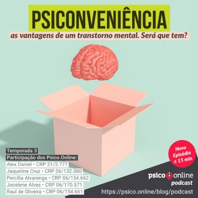 Psiconveniência: as vantagens de um transtorno mental. Será que tem?