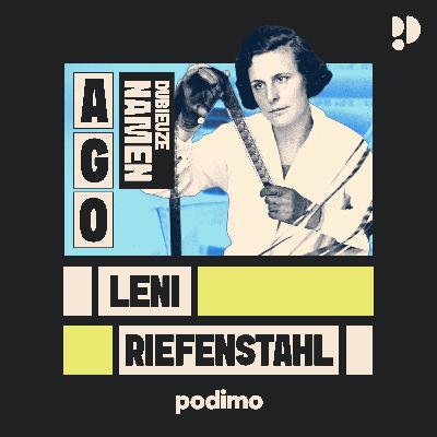 Leni Riefenstahl: Hitlers favoriete regisseur (Dubieuze Namen 4)