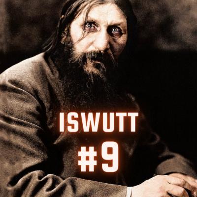 ISWUTT #9: Rasputin - Russia's Mac Daddy