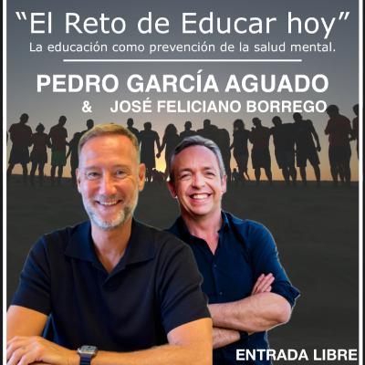El Reto de educar hoy. Pedro Garcia Aguado y Jose Feliciano Borrego El Reto de educar hoy. Pedro Garcia Aguado y Jose Feliciano Borrego