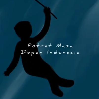 Potret Masa Depan Indonesia