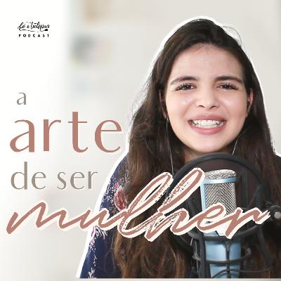A Arte de Ser Mulher e Virtuosa