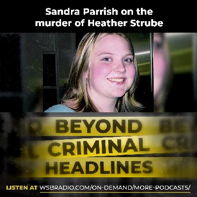 Sandra Parrish on the murder of Heather Strube Sandra Parrish on the murder of Heather Strube