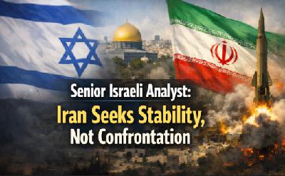 Senior Israeli Analyst: Iran Seeks Stability, Not Confrontation Senior Israeli Analyst: Iran Seeks Stability, Not Confrontation
