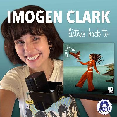 Imogen Clark Listens Back to The Making of Me