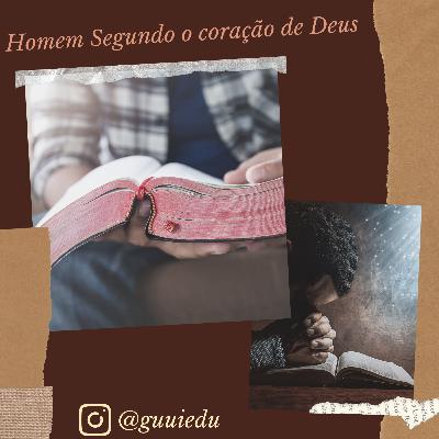 Homem segundo o coração de Deus. feat Fernando