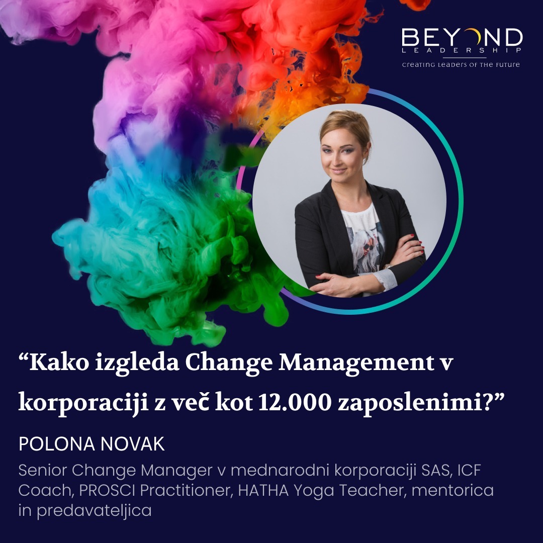 Polona Novak, Senior Change Manager v mednarodni korporaciji SAS - "Kako izgleda Change Managemenet v korporaciji z več kot 12.000 zaposlenimi?"