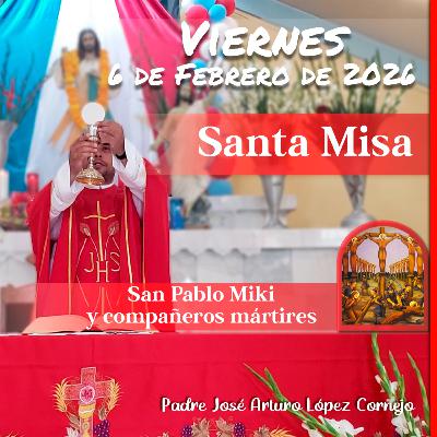 ✅ MISA DE HOY viernes 6 de Febrero del 2026 - Padre Arturo Cornejo