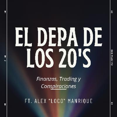 Finanzas, Trading y Conspiraciones | ft. Loco Manrique