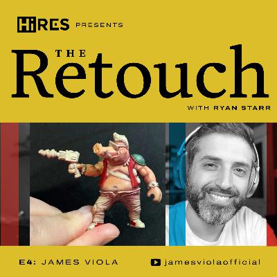 The Retouch S1E4: James Viola