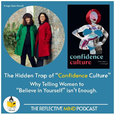 The Hidden Trap of "Confidence Culture": Why Telling Women to "Believe in Yourself" Isn't Enough