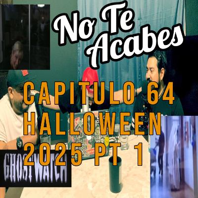 Capitulo 64 - Halloween 2025 Pt 1 Capitulo 64 - Halloween 2025 Pt 1