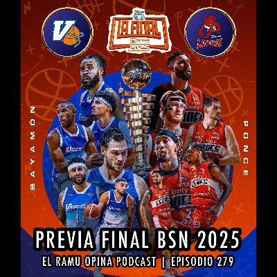 E279: Previa Serie Final BSN 2025 E279: Previa Serie Final BSN 2025