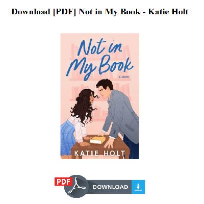 Download [PDF] Not in My Book - Katie Holt