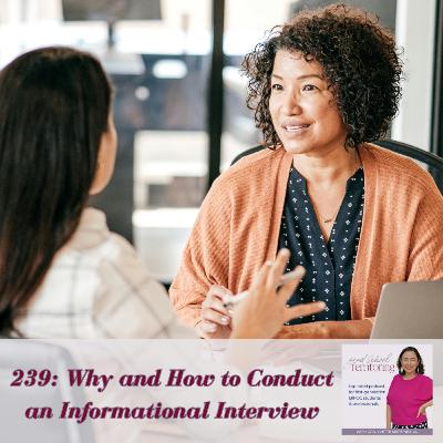 239: Why and How to Conduct an Informational Interview