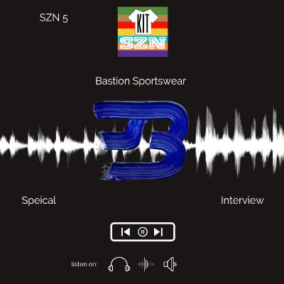 KitSZN: Interview with Bastion Sportswear KitSZN: Interview with Bastion Sportswear