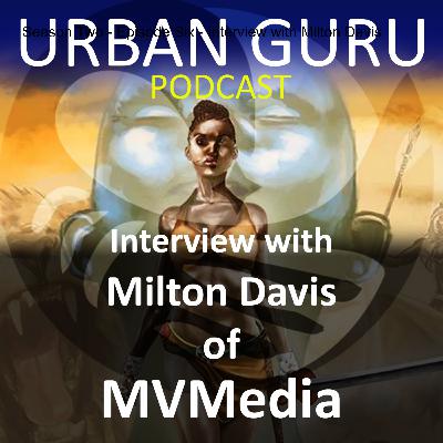 Season Two - Episode Six - Interview with Milton Davis