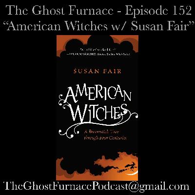 American Witches w/ Susan Fair American Witches w/ Susan Fair