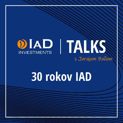 30 rokov IAD Investments 30 rokov IAD Investments