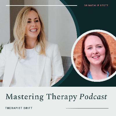 S4E4: Therapist Drift. Skill or laziness? | Dr Gracie Mclaven S4E4: Therapist Drift. Skill or laziness? | Dr Gracie Mclaven