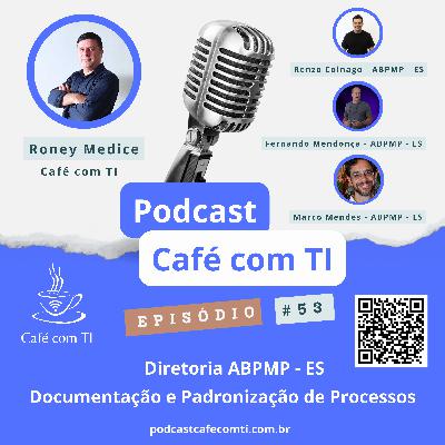 #53 - Diretoria do ABPMP-ES: “Documentação e Padronização de Processos”