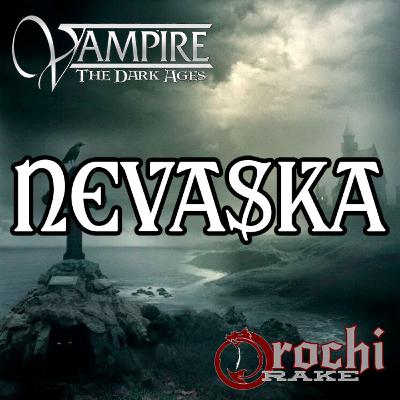 Nevaska Ep 04 - Vampiro Idade das Trevas Dark Ages