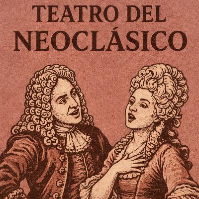 TEATRO DEL NEOCLÁSICO TEATRO DEL NEOCLÁSICO
