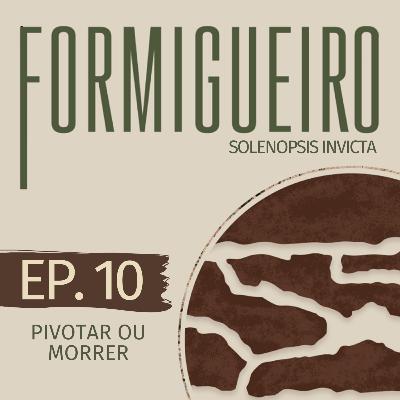 Pivotar ou morrer | T2 - Ep.10
