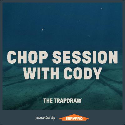 361: Chop Session with Cody
