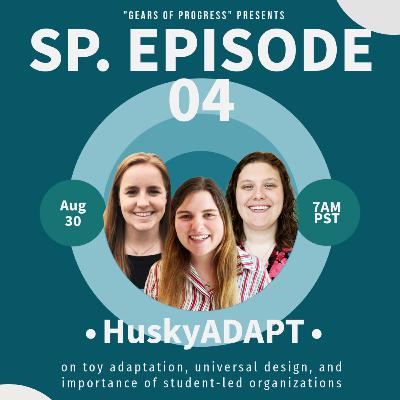 Sp 4. HuskyADAPT: on toy adaptation, universal design, and importance of student-led organizations