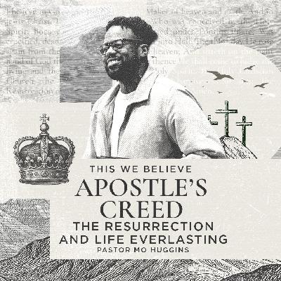 This We Believe Apostle's Creed -  Life After Death