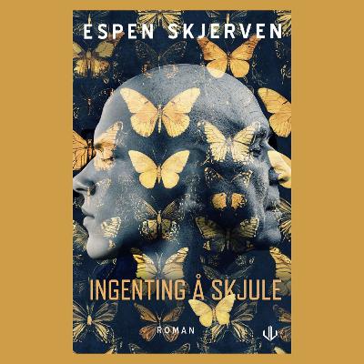 Kapittel25: Espen Skjerven om sin nye bok Ingenting å skjule Kapittel25: Espen Skjerven om sin nye bok Ingenting å skjule