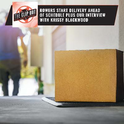 284: Rowers Start Delivery Ahead of Schedule plus our interview with Krissy Blackwood