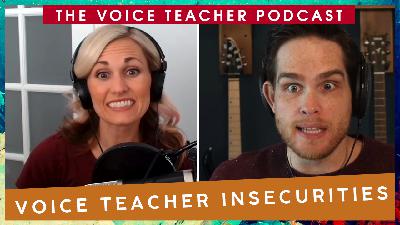 Voice Teacher Insecurities