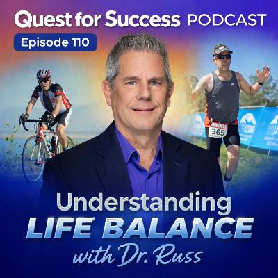 Understanding Life Balance with Dr. Russ