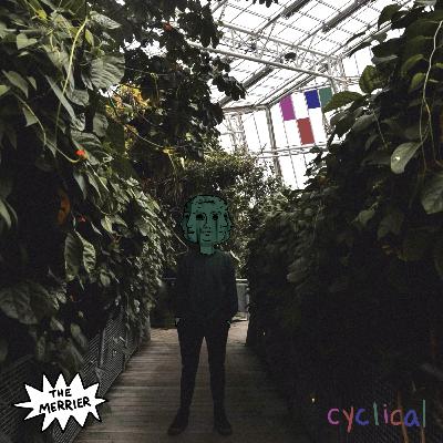 EP 20: The Merrier "Cyclical"