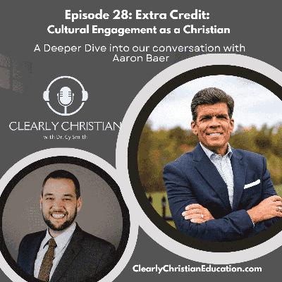 Extra Credit: A Deeper Dive Into Cultural Engagement as a Christian