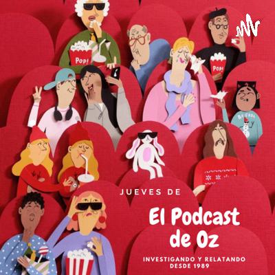 ¡Bienvenidos a El Podcast de Oz!