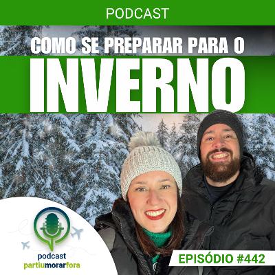 Como se preparar para o inverno - Episódio - 442
