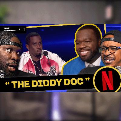 The Diddy documentary | EP101 | #Netflix #Diddy #50 Cent