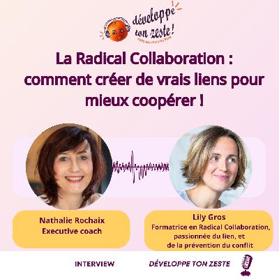 La Radical Collaboration :  Comment créer de vrais liens pour coopérer autrement !