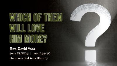 June 29, 2025 – Which Of Them Will Love Him More? (Message Only)