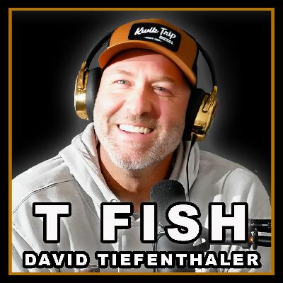Episode 204 T Fish (David Tiefenthaler)