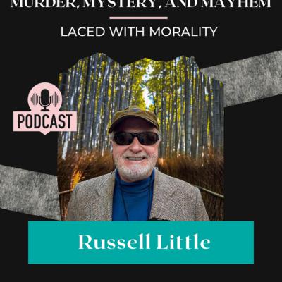 Russell G. Little—From the Courtroom to Best-selling Author Russell G. Little—From the Courtroom to Best-selling Author