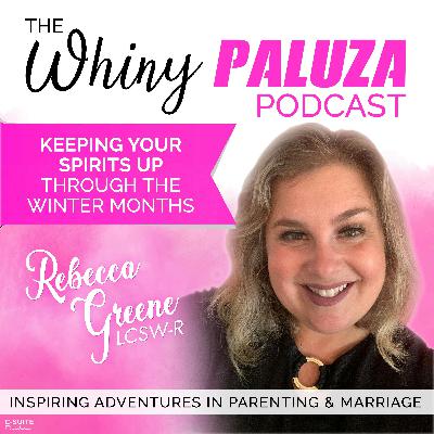 Episode 496: Keeping your Spirits up Through the Winter Months