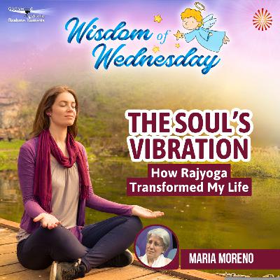 The Soul's Vibration: How Rajyoga Transformed My Life