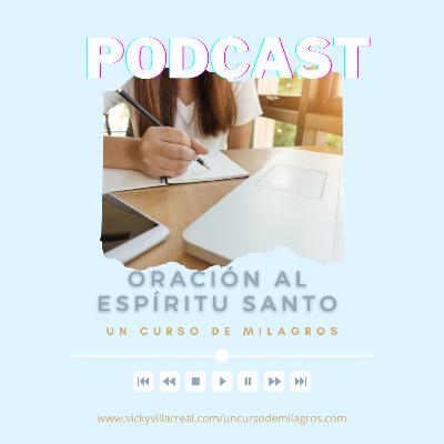 Oración al Espíritu Santo (Un Curso de Milagros)