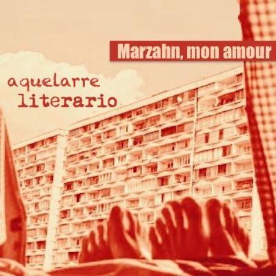 Aquelarre literario — Marzahn, mon amour (9)